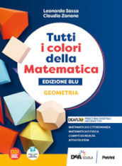 Tutti i colori della matematica. Ediz. blu. Geometria. Con Quaderno di inclusione e recupero. Per per il 1° biennio delle Scuole superiori. Con e-book. Con espansione online