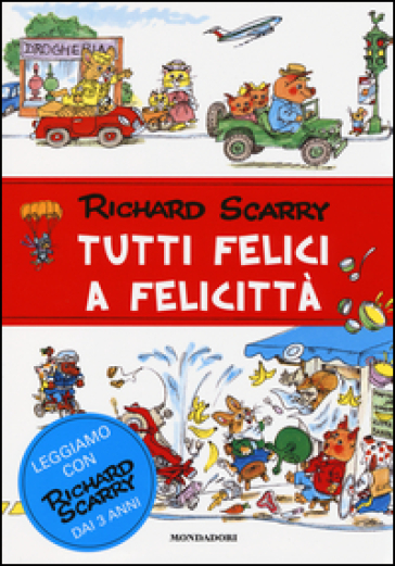 Tutti felici a Felicittà - Richard Scarry