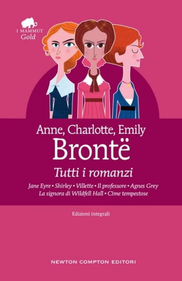 Tutti i romanzi - Anne Bronte - Charlotte Bronte - Emily Bronte