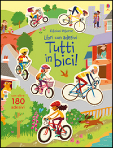 Tutti in bici! Con adesivi - Jessica Greenwell - Sean Longcroft