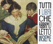 Tutti i libri che abbiamo letto insieme