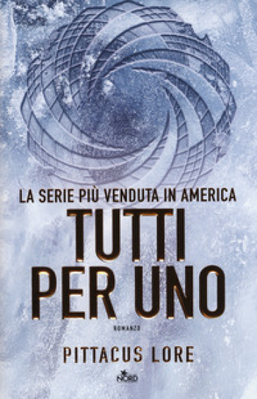 Tutti per uno - Pittacus Lore