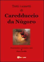 Tutti i sonetti di Caredduccio da Nùgoro