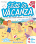 Tutti in vacanza. Dalla 1a alla 2a. Attività di ripasso di italiano e matematica per la scuola primaria. Ediz. illustrata