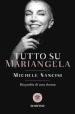 Tutto su Mariangela. Biografia di una donna