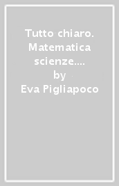 Tutto chiaro. Matematica scienze. Per la 4ª classe della Scuola elementare. Con e-book. Con espansione online