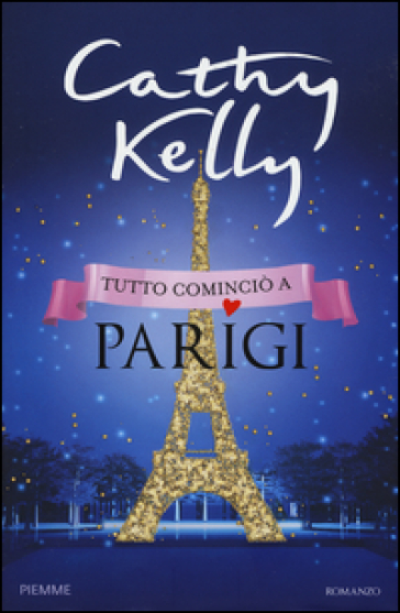 Tutto cominciò a Parigi - Cathy Kelly