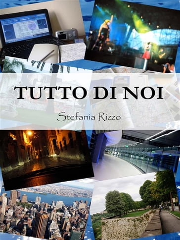 Tutto di noi - Stefania Rizzo