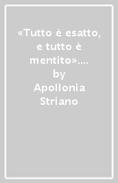 «Tutto è esatto, e tutto è mentito». Realtà e finzione: L abusivo e Antonio Franchini e Il sopravvissuto di Antonio Scurati