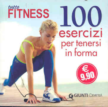 Tutto fitness. 100 esercizi per tenersi in forma - Sabrina Leone