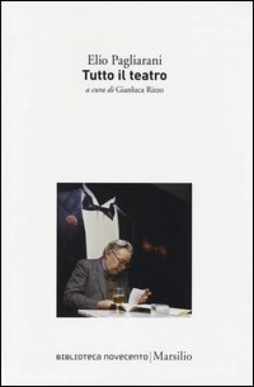 Tutto il teatro - Elio Pagliarani
