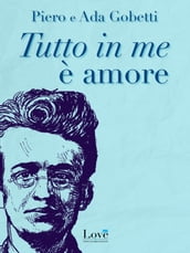 Tutto in me è amore