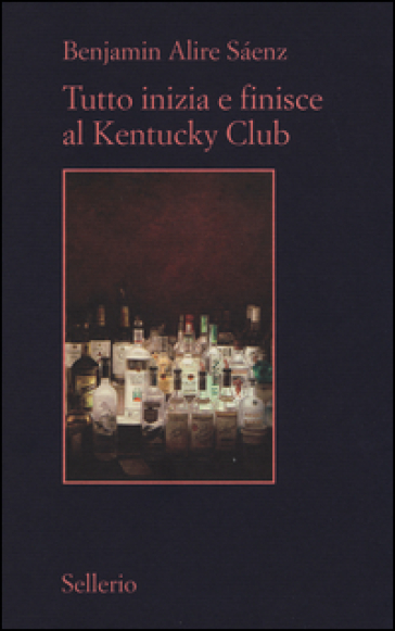 Tutto inizia e finisce al Kentucky Club - Benjamin Alire Saenz