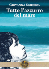 Tutto l azzurro del mare