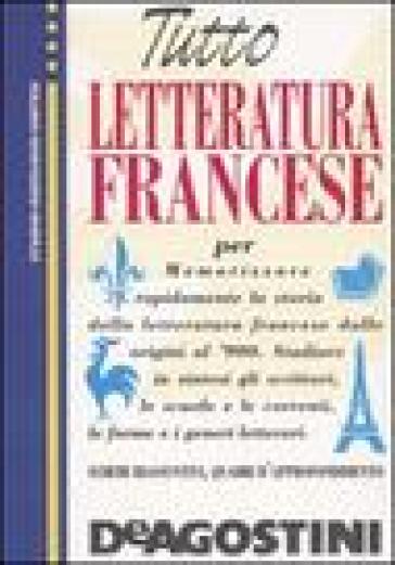 Tutto letteratura francese - Bruno Nacci - Ida Sassi