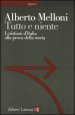 Tutto e niente. I cristiani d Italia alla prova della storia