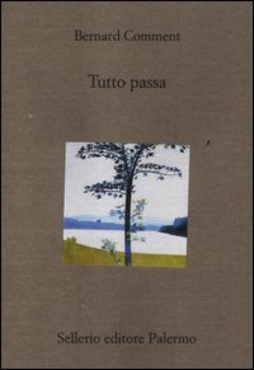 Tutto passa - Bernard Comment