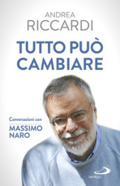 Tutto può cambiare. Conversazioni con Massimo Naro