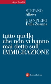 Tutto quello che non vi hanno mai detto sull immigrazione