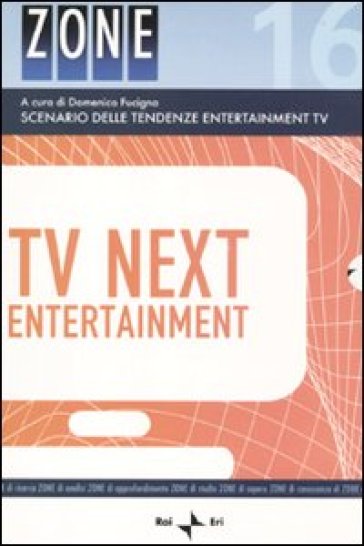 Tv next entertainment. Scenario delle tendenze entertainment Tv. 1.