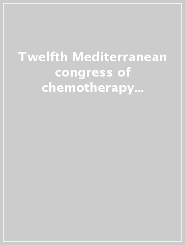 Twelfth Mediterranean congress of chemotherapy (Marrakech, 11-14 Nov ember 2000). Con CD-ROM