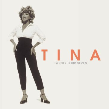 Twenty four seven - Tina Turner