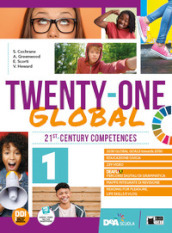 Twenty-one global. With Student s book & Workbook, Think culture, Educazione civica. Per la Scuola media. Con e-book. Con espansione online. Vol. 1