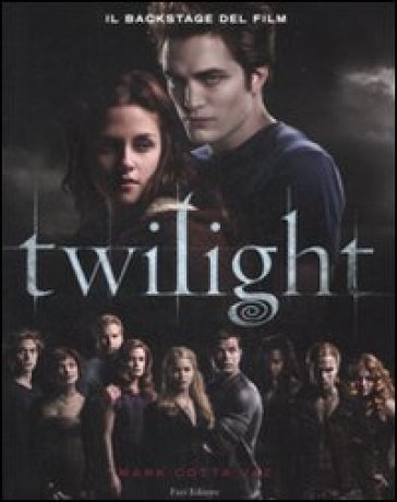 Twilight. Il backstage del film. Ediz. illustrata - Stephenie Meyer - Melissa Rosemberg