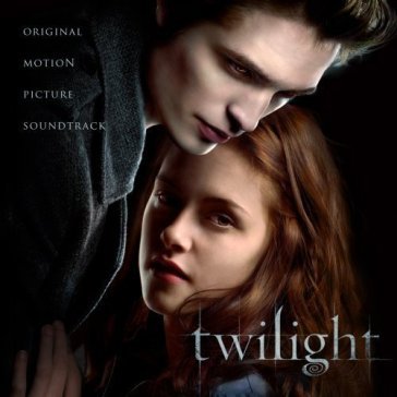Twilight original motion pictu - Twilight Music From