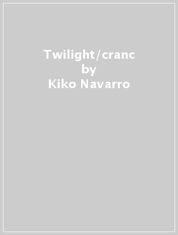 Twilight/cranc - Kiko Navarro