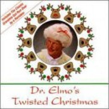 Twisted christmas - DR. ELMO