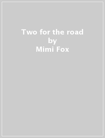 Two for the road - Mimi Fox