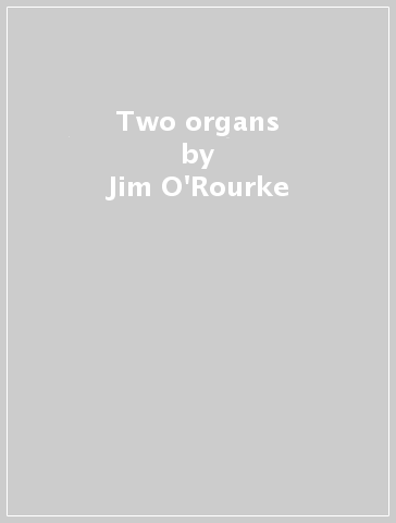 Two organs - Jim O