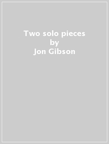 Two solo pieces - Jon Gibson