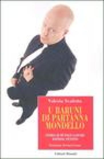 U Baruni di Partanna Mondello. Storia di Mutolo Gaspare mafioso, pentito - Valeria Scafetta