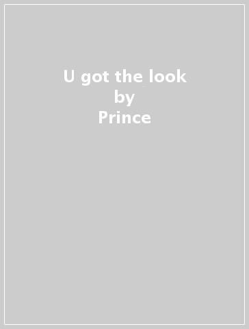 U got the look - Prince