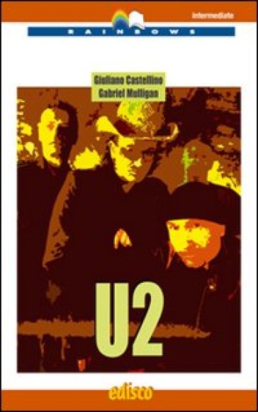 U2. Level B2. Intermediate. Con CD Audio. Con espansione online - Giuliano Castellino - Gabriel Mulligan