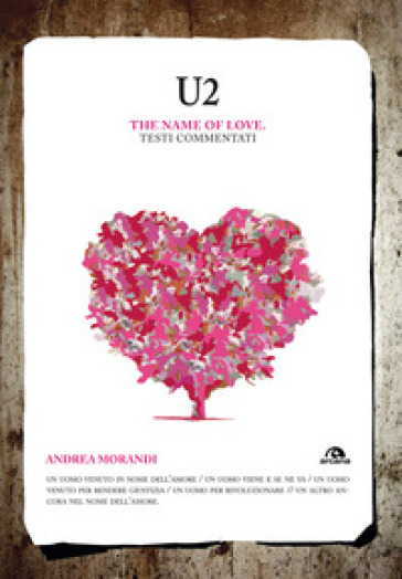 U2. The name of love. Testi commentati - Andrea Morandi