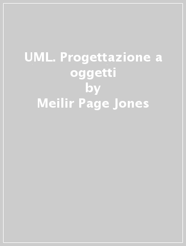 UML. Progettazione a oggetti - Meilir Page-Jones