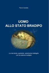 UOMO ALLO STATO BRADIPO