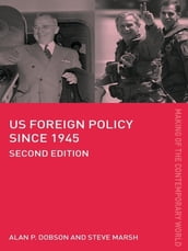 US Foreign Policy since 1945