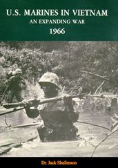 U.S. Marines In Vietnam: An Expanding War, 1966