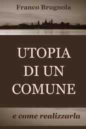 UTOPIA DI UN COMUNE