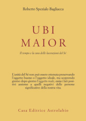 Ubi maior. Il tempo e la cura delle lacerazioni del Sè