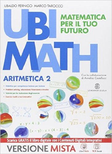 Ubi math. Matematica per il futuro. Aritmetica 2-Geometria 2. Per la Scuola media. Con e-book. Con espansione online - Ubaldo Pernigo - Marco Tarocco
