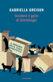 Ucciderò il gatto di Schrodinger