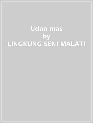 Udan mas - LINGKUNG SENI MALATI