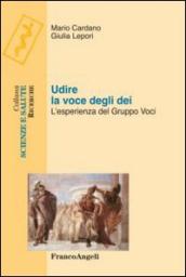 Udire la voce degli dei. L esperienza del gruppo voci