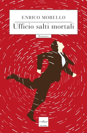 Ufficio salti mortali - Enrico Morello