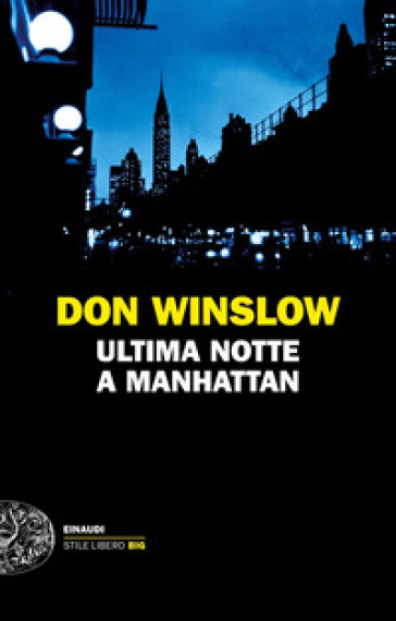 Ultima notte a Manhattan - Don Winslow